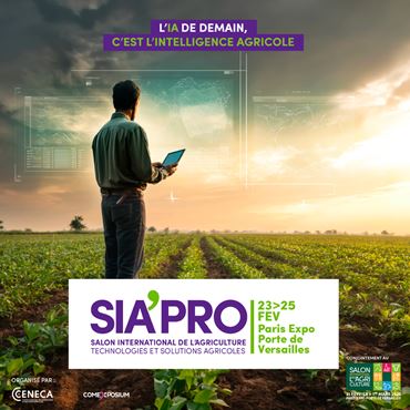 Visual of SIA'PRO, International Agriculture Exhibition – Agricultural Technologies and Solutions, organised jointly with the International Agriculture Show. Dates: 23 to 25 February at Paris Expo Porte de Versailles. The image shows a farmer holding a tablet in front of a field, with digital interfaces displayed in the background. Slogan: Tomorrow’s AI is Agricultural Intelligence.