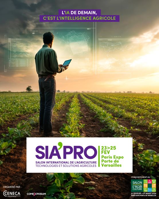 Visual of SIA'PRO, International Agriculture Exhibition – Agricultural Technologies and Solutions, organised jointly with the International Agriculture Show. Dates: 23 to 25 February at Paris Expo Porte de Versailles. The image shows a farmer holding a tablet in front of a field, with digital interfaces displayed in the background. Slogan: Tomorrow’s AI is Agricultural Intelligence.